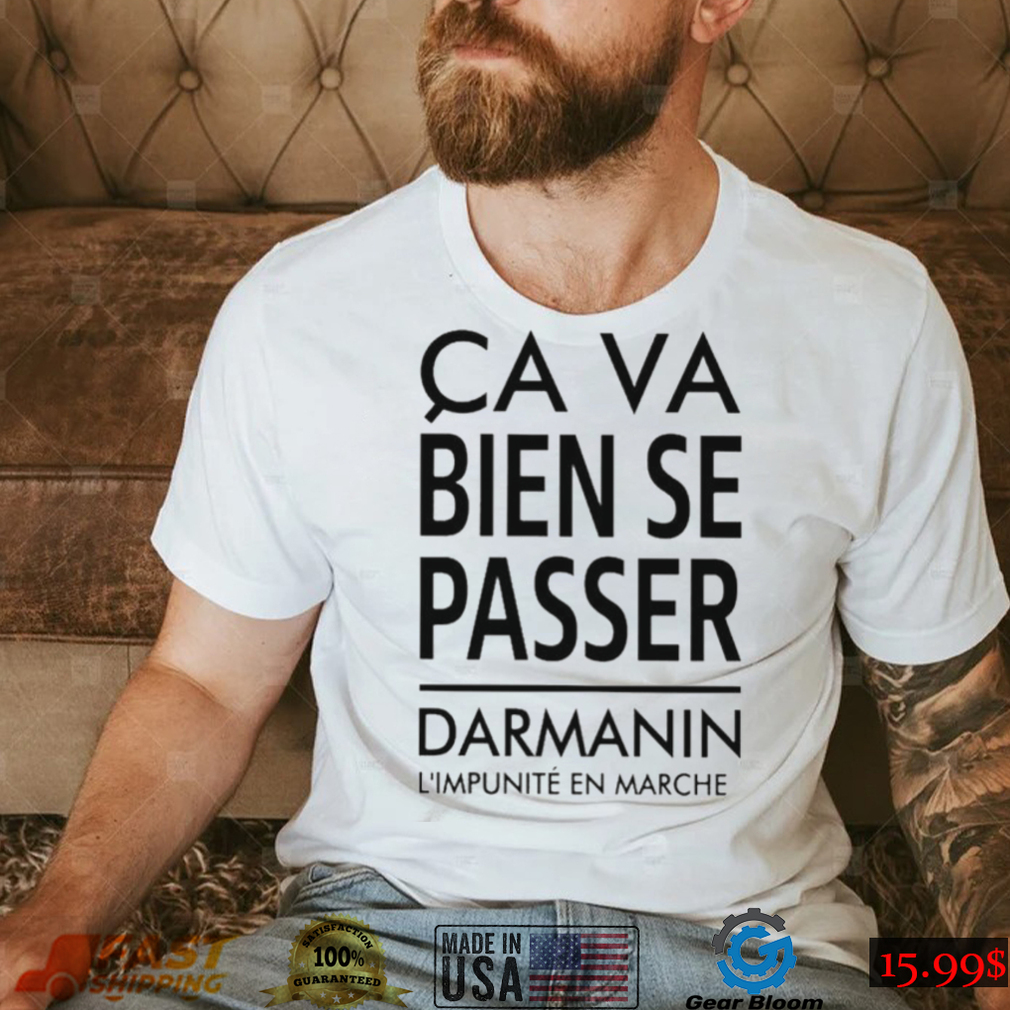 Ca Va Bien Se Passer Darmanin L’impunité En Marche Cap Pauline Rapilly Ferniot Shirt Ca Va Bien Se Passer Darmanin L’impunité En Marche Cap Pauline Rapilly Ferniot Shirt