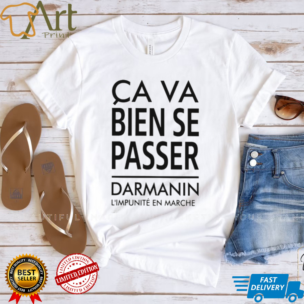 Ca Va Bien Se Passer Darmanin L’impunité En Marche Cap Pauline Rapilly Ferniot Shirt Ca Va Bien Se Passer Darmanin L’impunité En Marche Cap Pauline Rapilly Ferniot Shirt