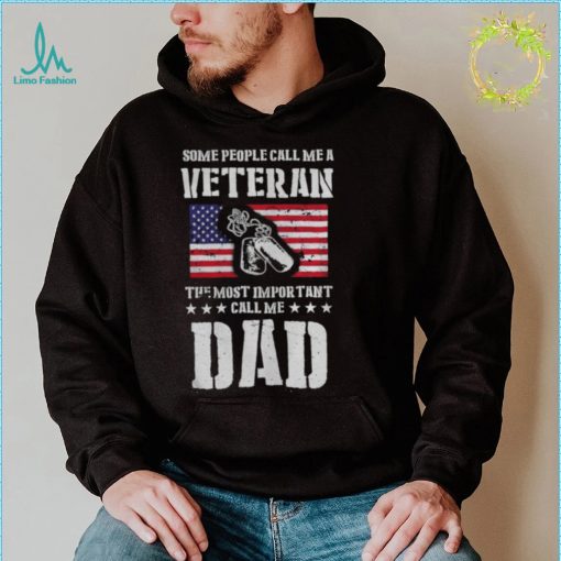 Call Me A Veteran Dad My Dad Is A Veteran shirt