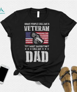 Call Me A Veteran Dad My Dad Is A Veteran shirt