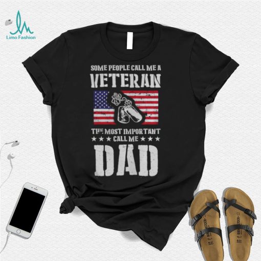 Call Me A Veteran Dad My Dad Is A Veteran shirt