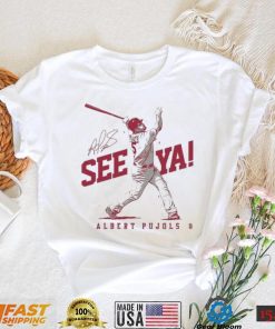 CeKBodQJ St Louis Cardinals Albert Pujols See Ya Signature Shirt2
