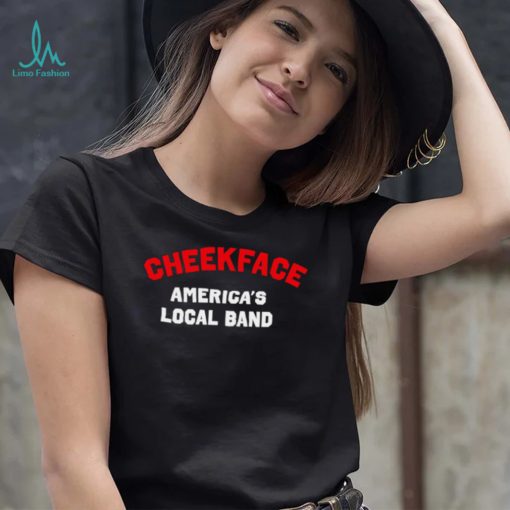Cheekface America’s local band logo shirt