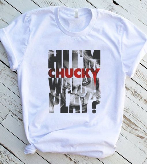 Child’s Play Hi I’m Chucky Wanna Play Text Fill T Shirt