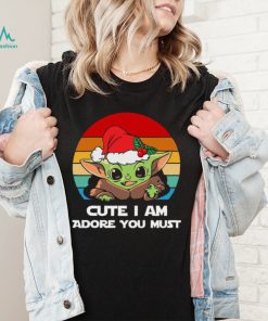 Christmas Holiday Baby Yoda Christmas T shirt Cute I Am Adore You Must1