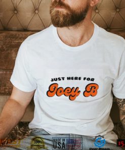 Cincinnati Bengals Football Joe Burrow Just Here For Joey B T Shirt shirt