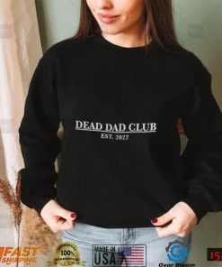 Dead Dad Club Custom T Shirt1