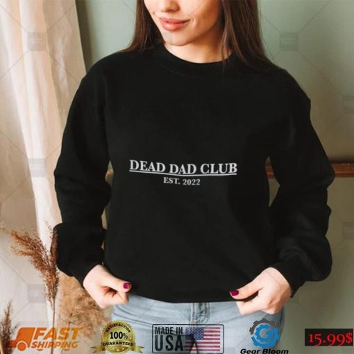 Dead Dad Club Custom T Shirt