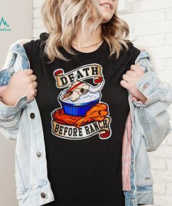 Death before ranch shirt