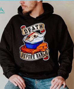Death before ranch shirt