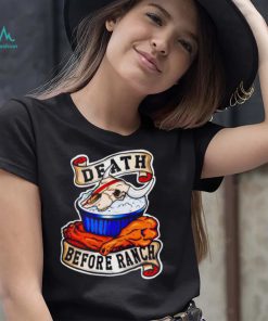 Death before ranch shirt