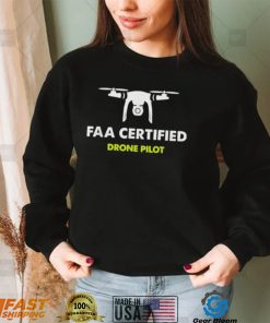 Faa certified drone pilot shirt1