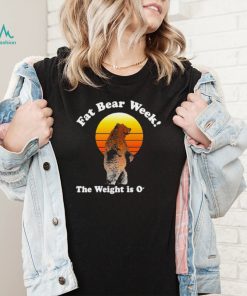 Fat Bear week the weight is over vintage shirt