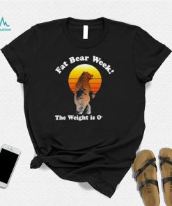 Fat Bear week the weight is over vintage shirt