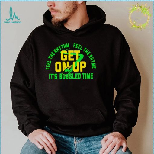 Feel the rhythm feel the rhyme get on up its Bobsled time Jamaica Champions shirt