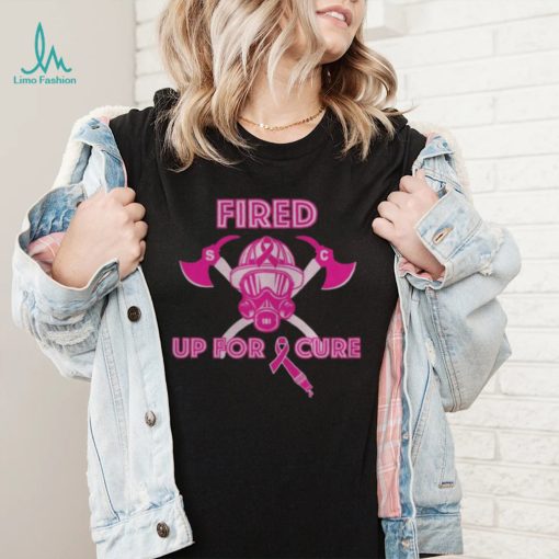 Fired up for cure Breast Cancer 2022 shirt