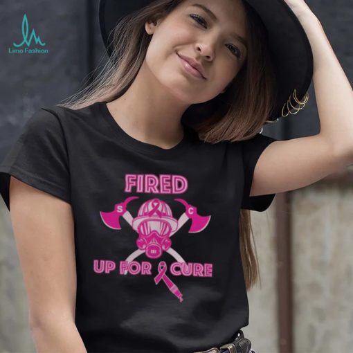Fired up for cure Breast Cancer 2022 shirt