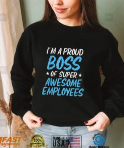 Funny Boss Day Employee Appreciation T Shirt1