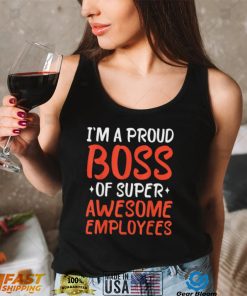 Funny Employee Appreciation Office Gifts Funny Boss Day Appreciation T Shirt2