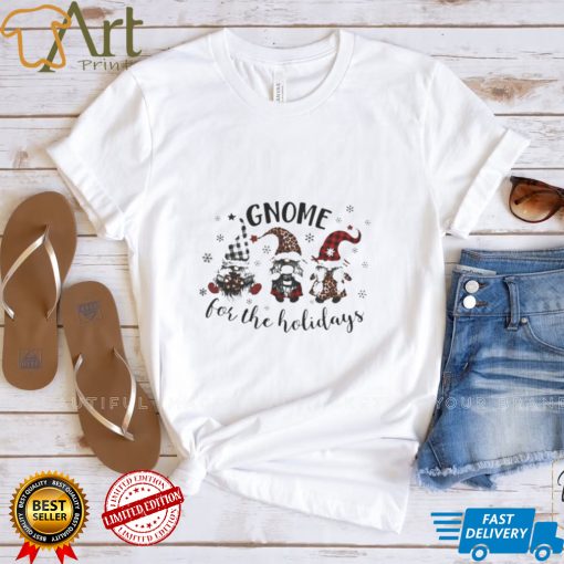 Gnome For The Holidays Merry Christmas Shirt