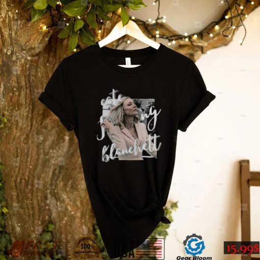 Graphic Cate Effin Blanchett For Fans shirt