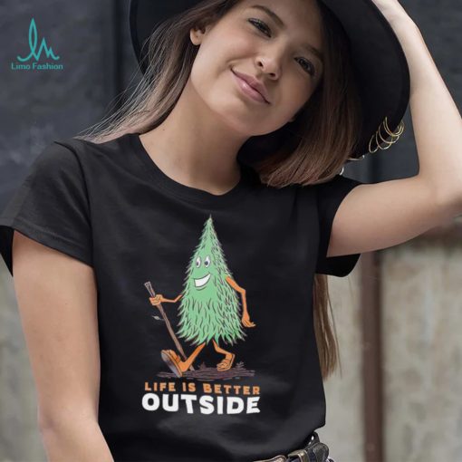 Happy Tree walking life is better outside shirt