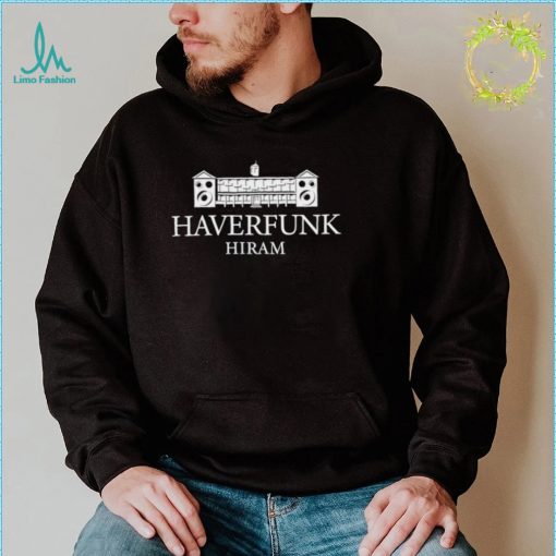 Haverfunk Hiram house shirt