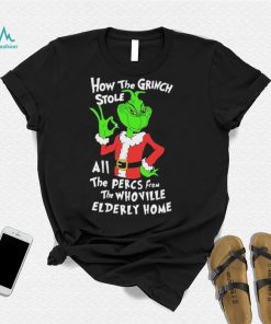 How The Grinch Stole All The Percs From The WhoVille Elderly Home Shirt2