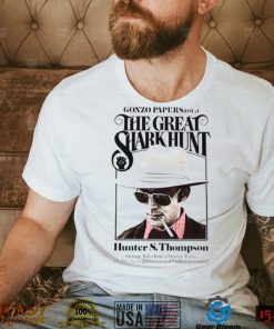 Hunter S Thompson Shirt The Great Shark Hunt Retro Cool Gift Tee For Fans