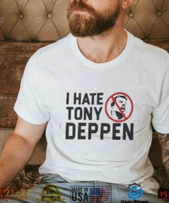 I Hate Tony Deppen New 2022 Shirt