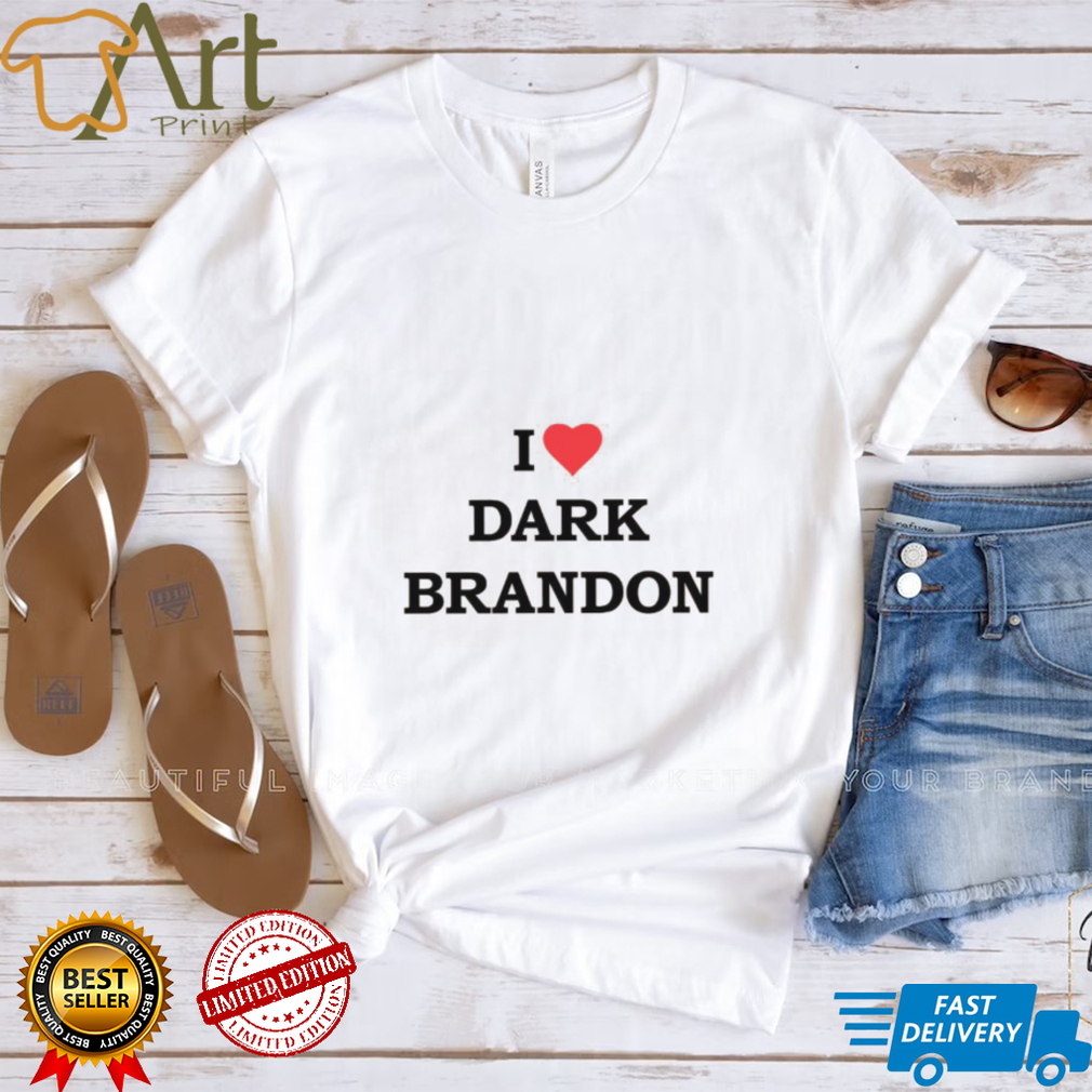 I love Dark Brandon Shirt Dark Brandon Tshirt I love Dark Brandon Shirt Dark Brandon Tshirt