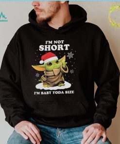 Im Not Short Baby Yoda Christmas T shirt Im Baby Yoda Size2