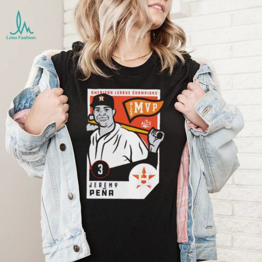 Jeremy Pena Houston Astros 2022 American League Champions MVP ALCS MVP shirt