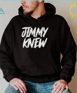 Jimmy Knew Shirt