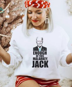Joe Biden  Enough Of This Malarkey Jack T shirt