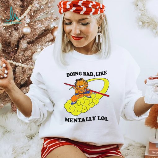 Justin Doing Bad Like Mentally Lol Shirt