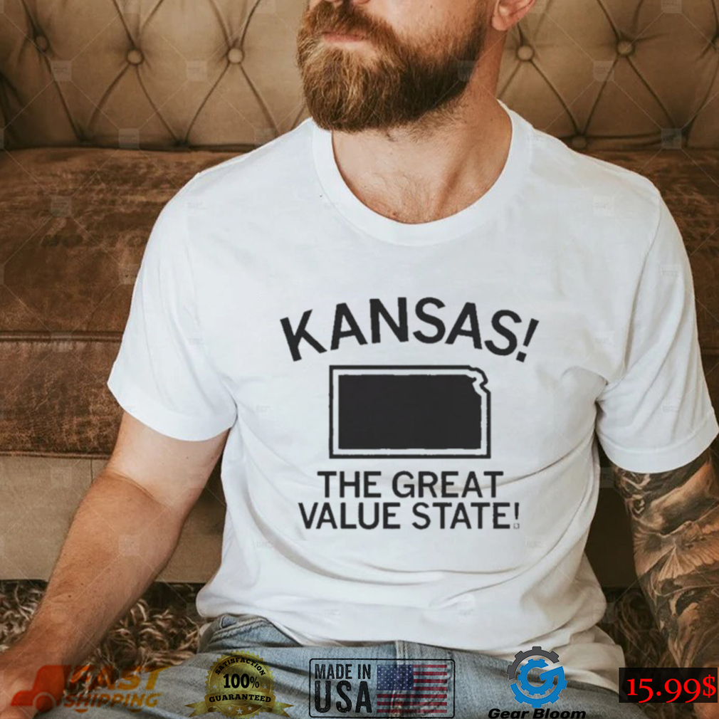 Kansas Great Value State Shirt Kansas Great Value State Shirt
