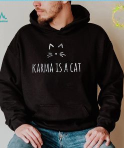 Karma Is Cat Lover Gift T Shirt