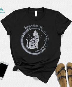 Karma Is Cat Purring In My Lap Cat Lover Gift T Shirt