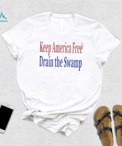 Keep America Free Drain the Swamp 2022 shirt