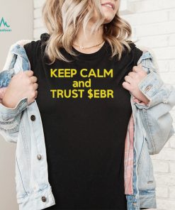 Keep Calm And Trust ERB Shirt1