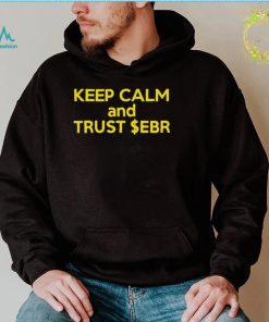 Keep Calm And Trust ERB Shirt2