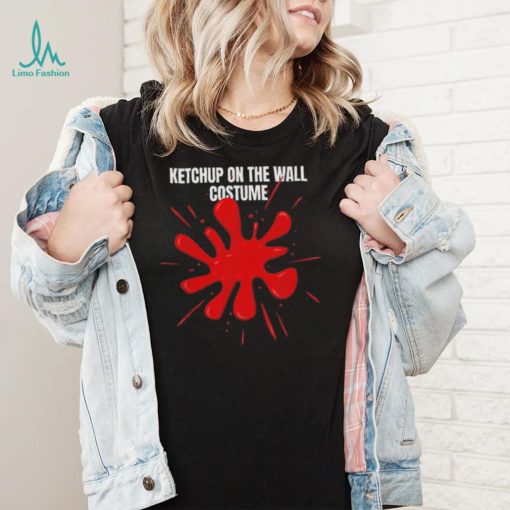 Ketchup on the wall 2022 shirt