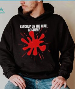 Ketchup on the wall 2022 shirt