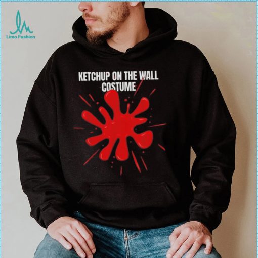 Ketchup on the wall 2022 shirt