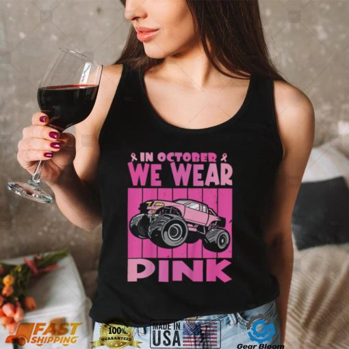 Kids In October We Wear Pink Breast Cancer Monster Truck T Shirt