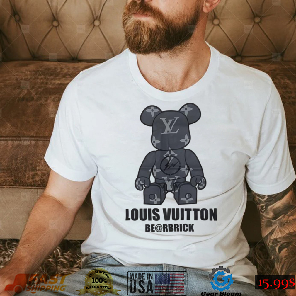 Bearbrick T shirt Bearbrick Louis Vuitton With BERBRICK Shirt  Teeclover