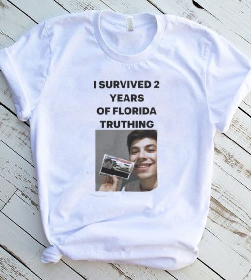 Meilo I survived 2 years of florida truthing shirt