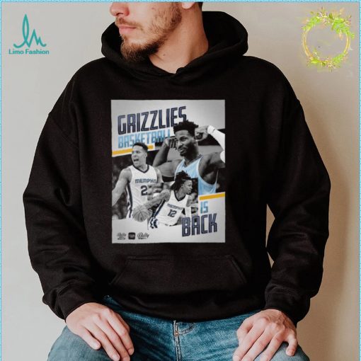 Memphis Grizzlies Basketball Is Back Shirt