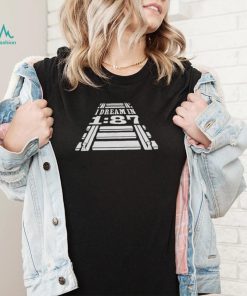 Model railroader I dream in 1 87 ho scale shirt